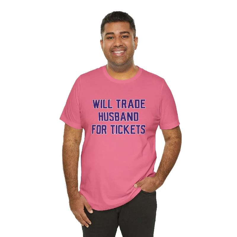 Unisex Jersey Short Sleeve Tee - Husband for Tickets